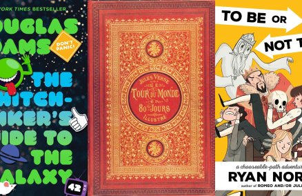 L-R: The Hitchhiker’s Guide to the Galaxy by Douglas Adams, Around the World in Eighty Days by Jules Verne, To Be or Not To Be: A Chooseable-Path Adventure by Ryan North