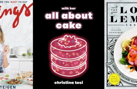 L-R: Cravings by Chrissy Teigen, All About Cake: A Milk Bar Cookbook by Christina Tosi and The Love And Lemons Cookbook: An Apple-to-Zucchini Celebration of Impromptu Cooking by Jeanine Donofrio