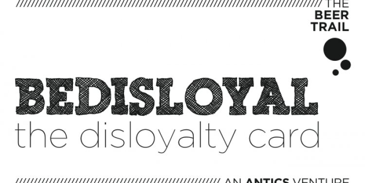 Be Disloyal – The Beer Trail