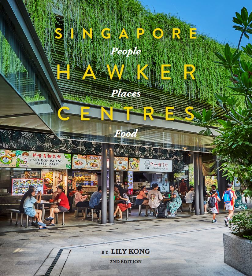 , 2nd edition of ‘Singapore Hawker Centres’ charts the evolution of hawker culture and its future