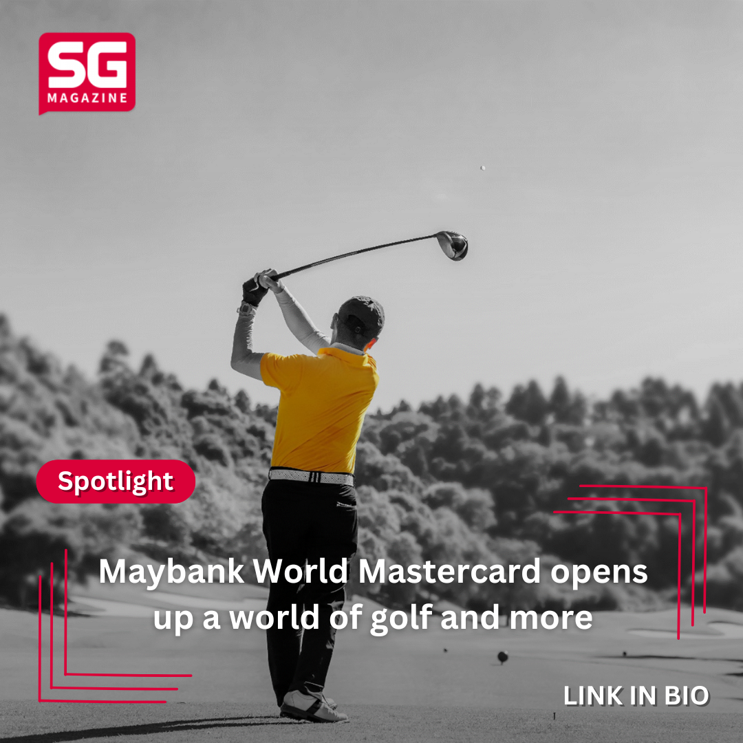 Maybank World Mastercard opens up a world of golf and more - SG Magazine